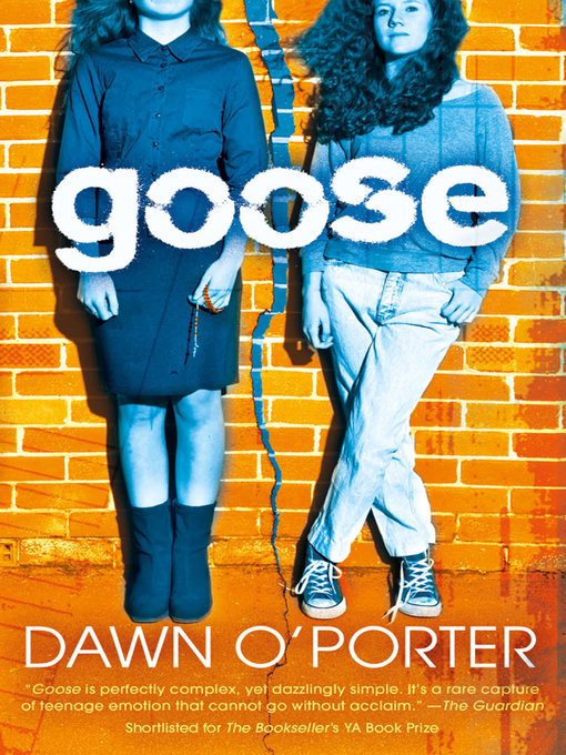 Title details for Goose by Dawn O'Porter - Available